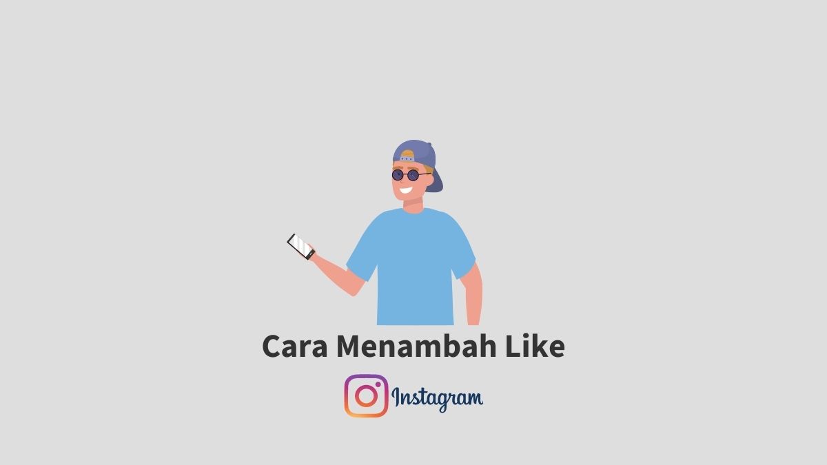 Cara Menambah Like Instagram