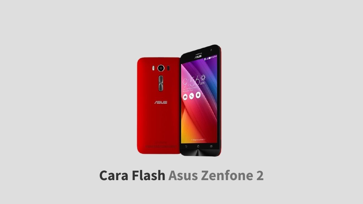 Cara Flash Asus Zenfone 2