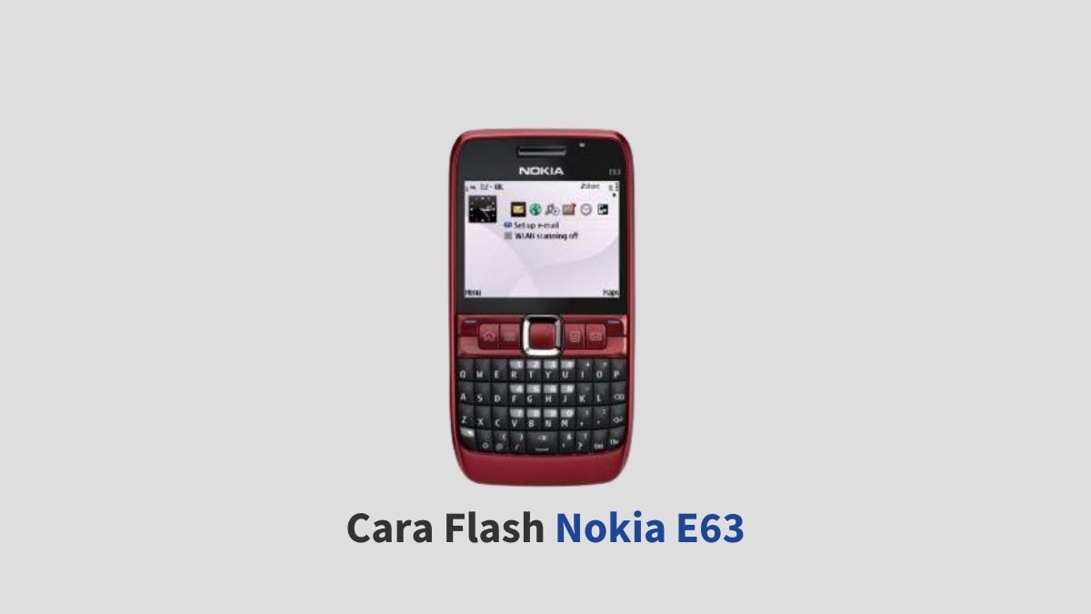 Cara Flash Nokia E63