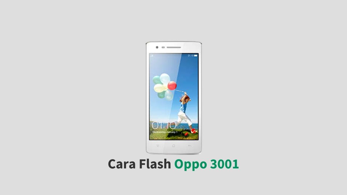 Cara Flash Oppo 3001