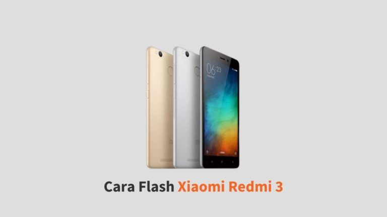 Cara Flash Xiaomi Redmi 3