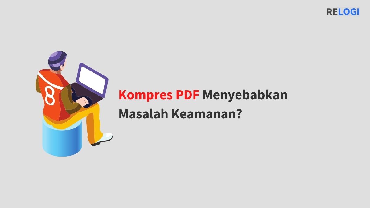 Kompres PDF Menyebabkan Masalah Keamanan
