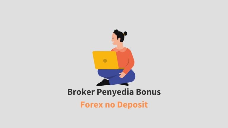 Broker Penyedia Bonus Forex no Deposit
